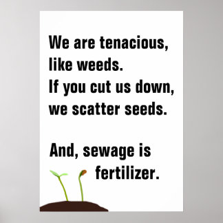 Protest poster - We are like weeds - II