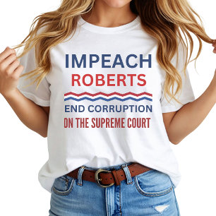 Protest von Impeach John Roberts T-Shirt