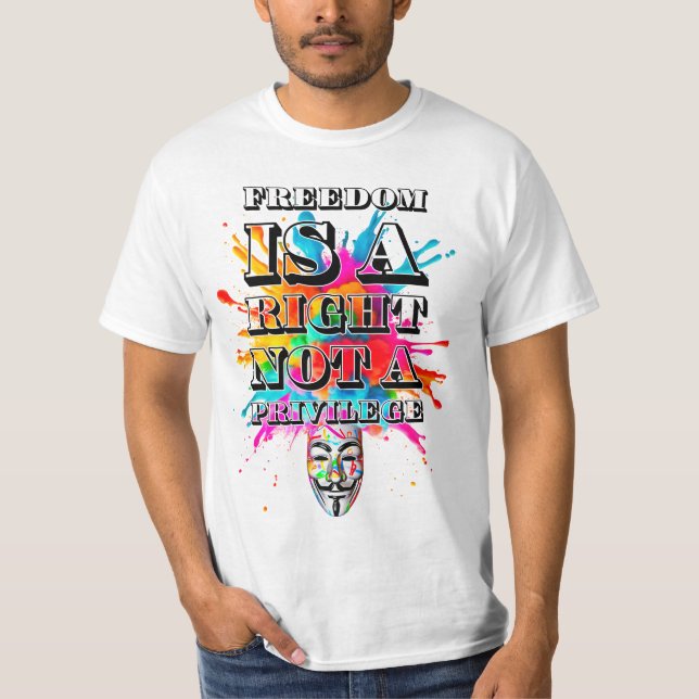 Protestmotto. Freiheit ist ein Recht. T-Shirt (Vorderseite)