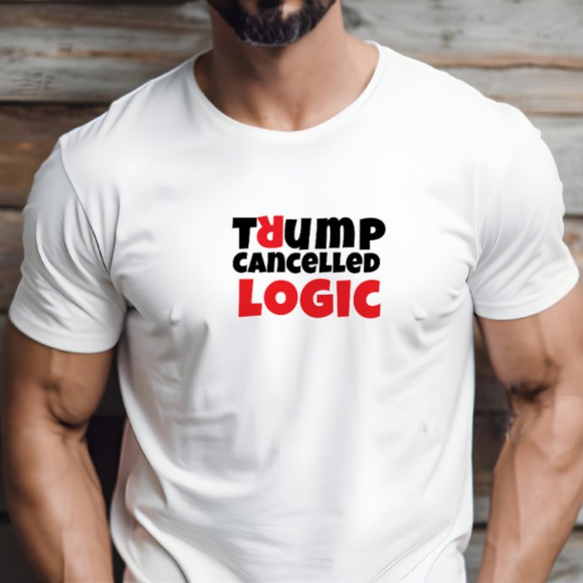Protestmotto von Trump-Studenten rot elegant T-Shirt (Trump Cancelled Logic. Make a statement! )