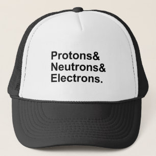 Protonen Neutronen Elektronen   3 Teile eines Atom Truckerkappe