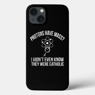Protons Have Mass Catholic Christian Bible Case-Mate iPhone Hülle