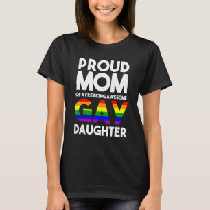 Prou Mama einer schwulen Tochter lgbtq allesamt st T-Shirt
