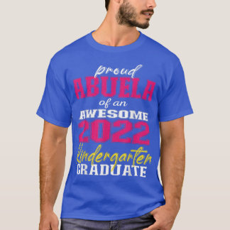 Proud Abuela of Kindergarten Graduate 2022 Graduat T-Shirt