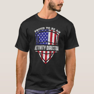 Proud Activity Director 4. Amerikanische Unabhängi T-Shirt