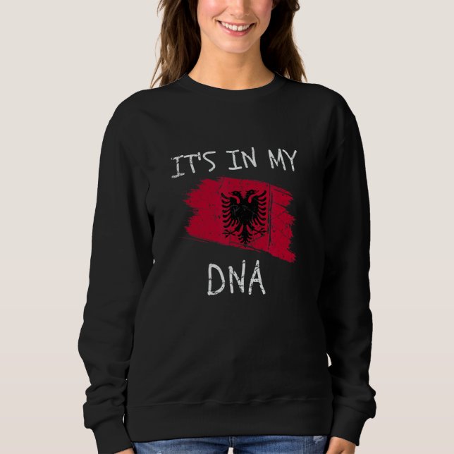 Proud Albania Roots It's in my DNA Albanian Countr Sweatshirt (Vorderseite)