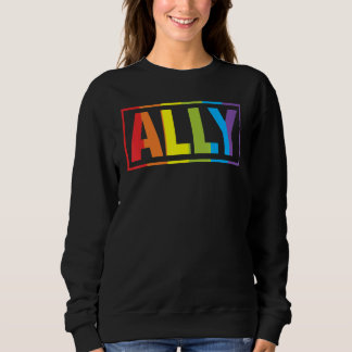 Proud Ally Lesbian Rainbow Gay Pride LGBTQ Gender  Sweatshirt