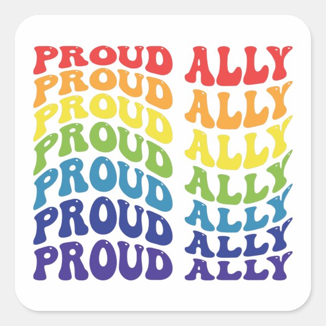 Proud Ally | LGBTQ | GAY PRIDE | Regenbogen Quadratischer Aufkleber (Vorderseite)