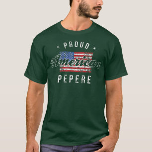 Proud American Pepere , 4. Juli Geschenk USA  T-Shirt