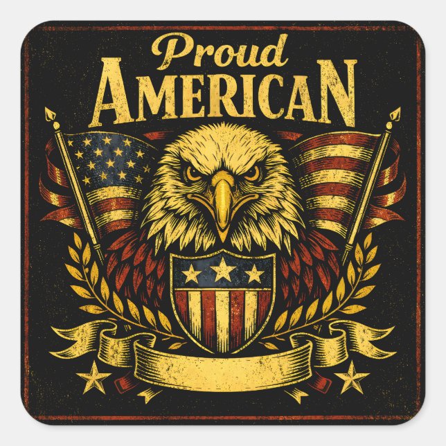 Proud American – Unapologetic Patriot Pride Quadratischer Aufkleber (Vorderseite)