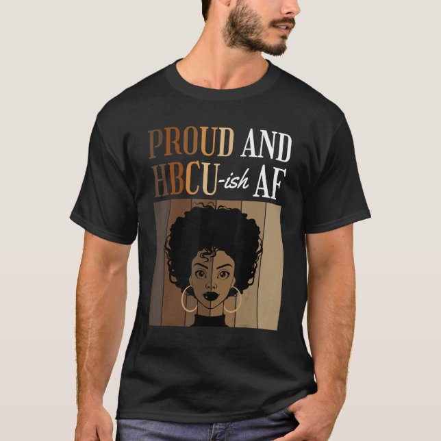 Proud And HBCU-ish AF Historical Black Colleges Un T-Shirt (Vorderseite)