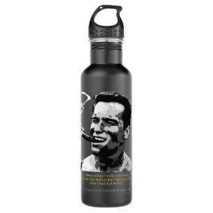 Proud Arnold Schwarzenegger Zitat Edelstahlflasche