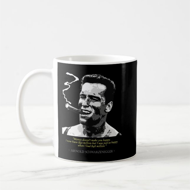 Proud Arnold Schwarzenegger Zitat Kaffeetasse (Links)