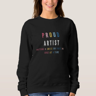 Proud Artist lächelt Faces, ein Witz bei Sweatshirt