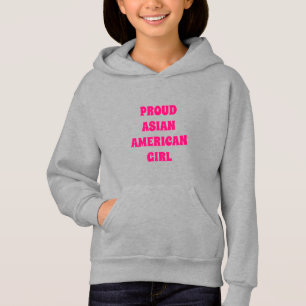 Proud Asian American Girl, heiß rosa Briefe Hoodie