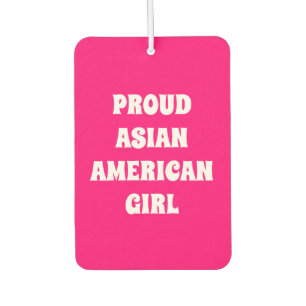 Proud Asian American Girl, Hot Pink White Car Autolufterfrischer