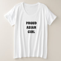 Proud Asian Girl, Schwarz-weiß Plus Size T - Shirt