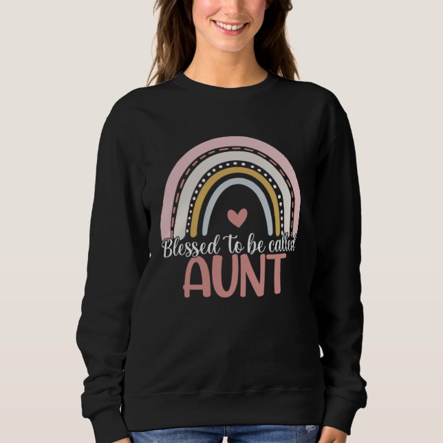 Proud Aunt Mothers Day Blessed To Be Called Aunt R Sweatshirt (Vorderseite)