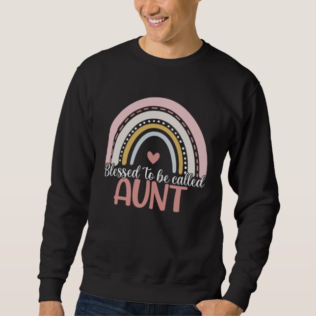 Proud Aunt Mothers Day Blessed To Be Called Aunt R Sweatshirt (Vorderseite)
