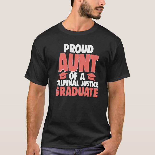 Proud Aunt Of Criminal Justice Graduate Court Lega T-Shirt (Vorderseite)