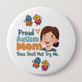 Proud Autism Mom Badge Pin Button Badge