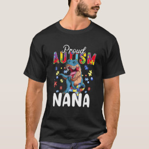 Proud Autism Nana Dinosaur T Rex Autismus Bewussts T-Shirt