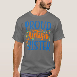 Proud Autism Sister Autismus Bewusstsein T-Shirt