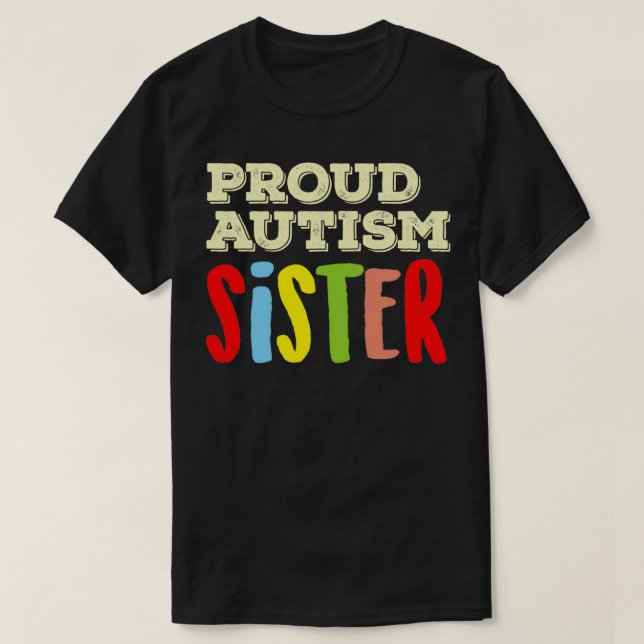 Proud Autism Sister Classic TShirt (Design vorne)