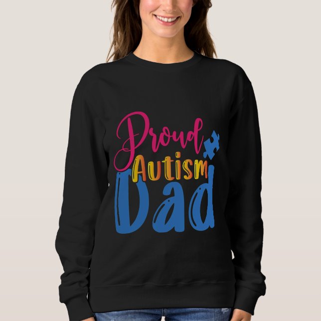 Proud Autism Vater Sweatshirt (Vorderseite)