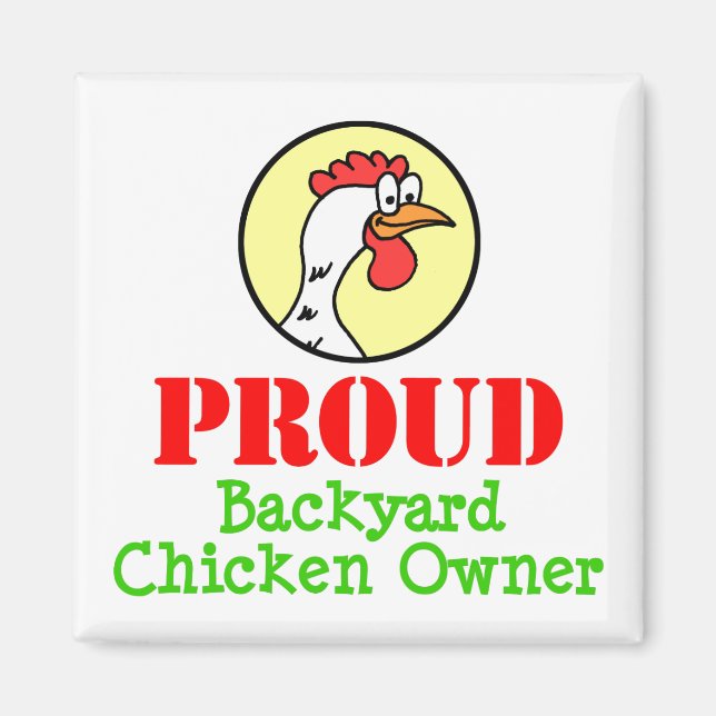 Proud Backyard Chicken Owner Magnet (Vorne)