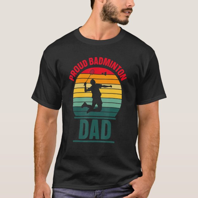 Proud Badminton Vater Team Match Player Vater Dadd T-Shirt (Vorderseite)