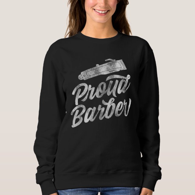 Proud Barber at Work merch Sweatshirt (Vorderseite)