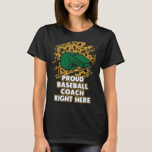 Proud Baseball Coach hier Trainer Baseball P T-Shirt