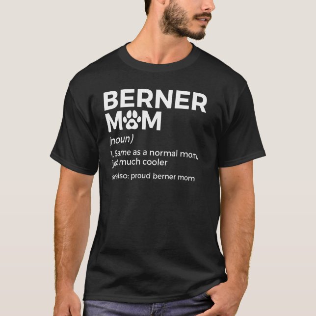 Proud Berner Mama Definition Funny Berner Berg T-Shirt (Vorderseite)