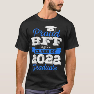 Proud-Beste Freundin von 2022 Graduate Class 2022  T-Shirt