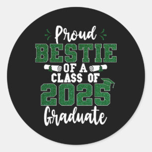 Proud Bestie mit einer Cl von 2025 Graduate Senior Runder Aufkleber