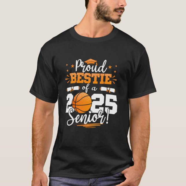 Proud Bestie of a 2025 Senior Graduate Basketball T-Shirt (Vorderseite)