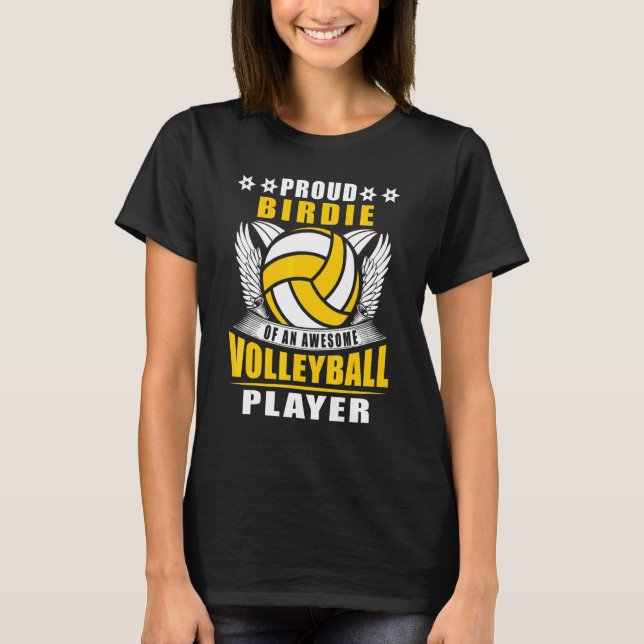 Proud Birdie Of An Awesome Volleyball Player Volle T-Shirt (Vorderseite)