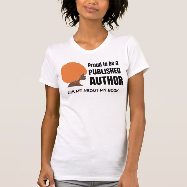 PROUD BLACK AUTHOR Afro Queen Fragte mir über mein T-Shirt (Vorderseite)