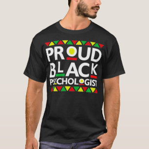 Proud Black Psychologin African American History T-Shirt