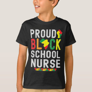 Proud Black School Nurse Black History Month For A T-Shirt