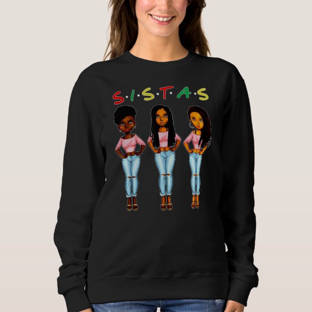 Proud Black Sistas Queen Melanin Afrikanisch Ameri Sweatshirt (Vorderseite)