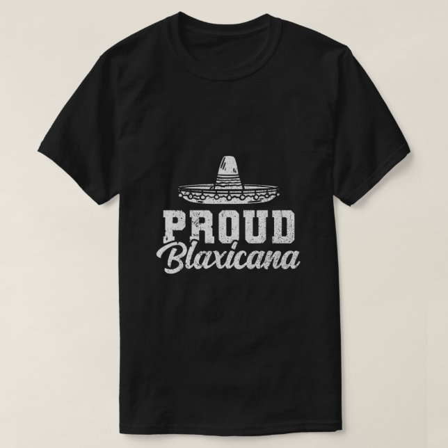 Proud Blaxicana Blaxican Black Mexican Cinco De Ma T-Shirt (Design vorne)