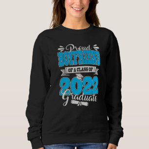 Proud Boyfriend of a 2022 Senior Heart School G Sweatshirt