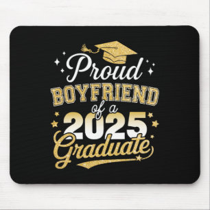 Proud Boyfriend of Cl of 2025 Graduate Senior Grad Mousepad