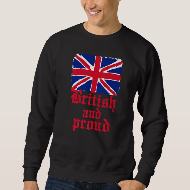 Proud British Patriotic Man Women and Child  1 Sweatshirt (Vorderseite)
