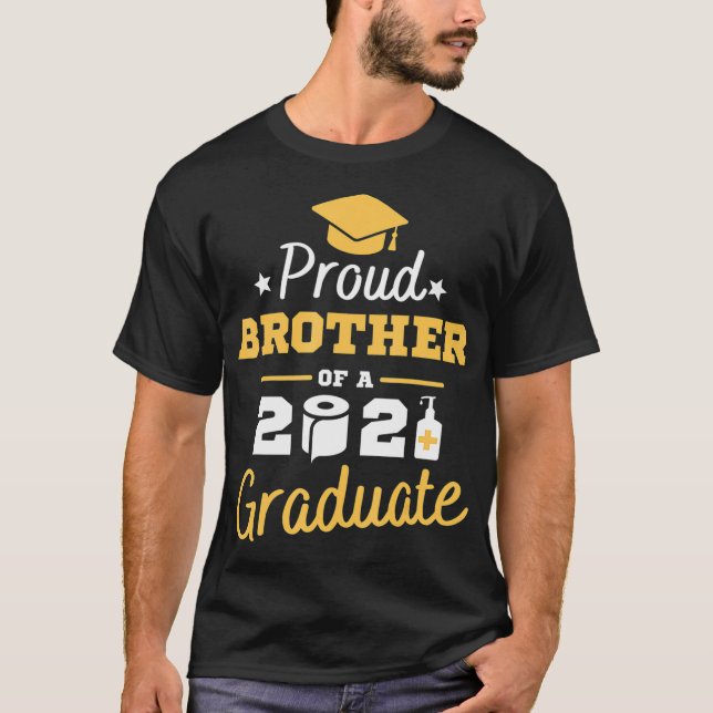 Proud Brother 2021 Männer Kinder Ihm Abschluss Fam T-Shirt (Vorderseite)