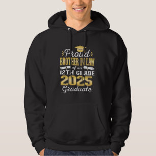 Proud Brother in Law of 2025 12. Grade F Hoodie
