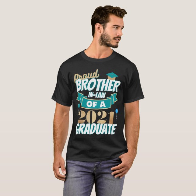 Proud Brother in Law of a 2021 Graduate T-Shirt (Vorne ganz)