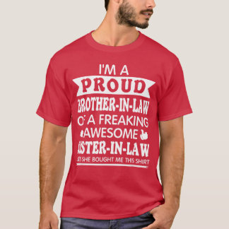Proud Brother in Law of Awesome Sister in Law Brot T-Shirt